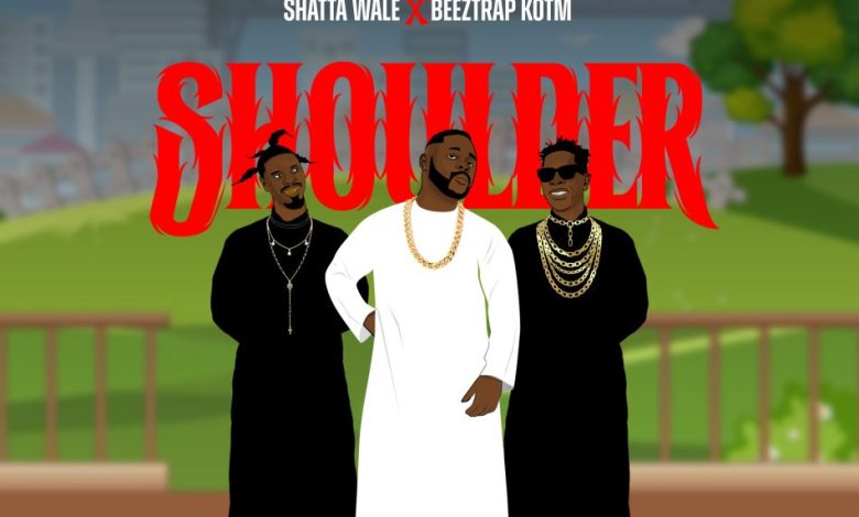 Medikal – Shoulder Ft. Shatta Wale & Beeztrap KOTM